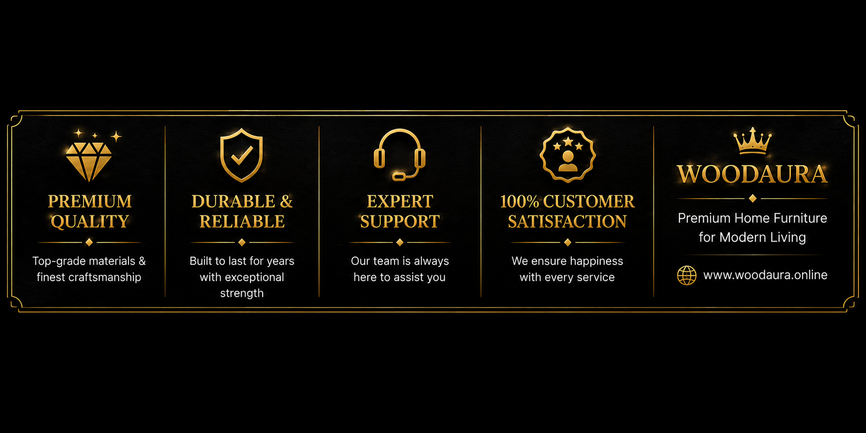 Elegant black-and-gold WoodAura banner featuring premium quality, durable furniture, expert support, customer satisfaction, and modern home furniture branding.